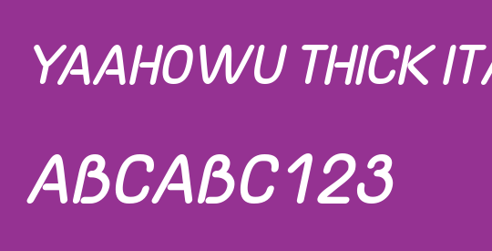 Yaahowu Thick Italic