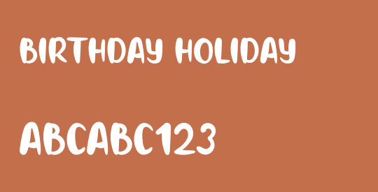 BIRTHDAY HOLIDAY