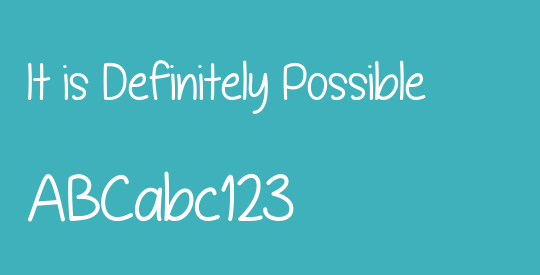 It is Definitely Possible
