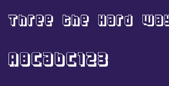 Three the Hard way shadowed