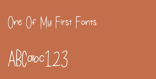 One Of My First Fonts