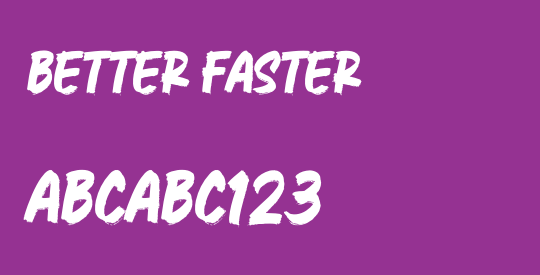 Better Faster