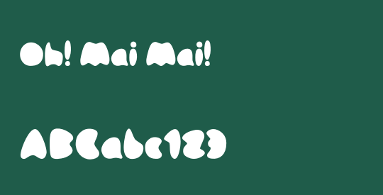 Oh! Mai Mai!