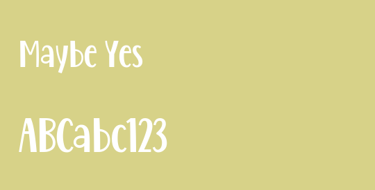 Maybe Yes