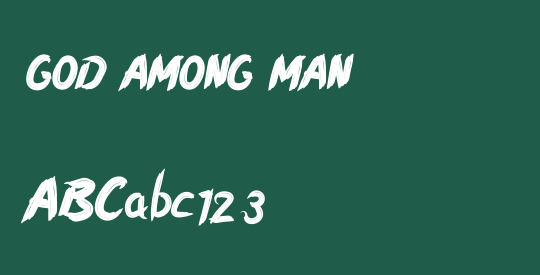 GOD AMONG MAN