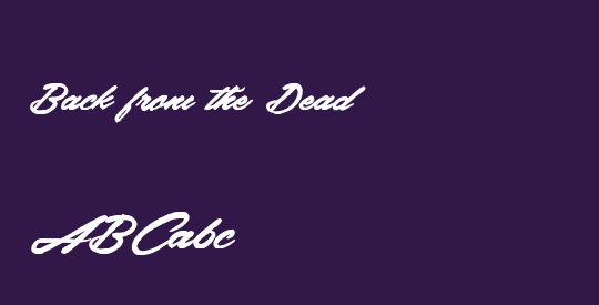 Back from the Dead