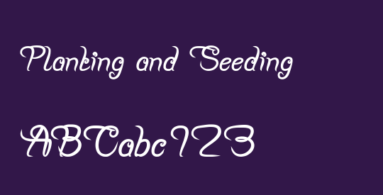 Planting and Seeding