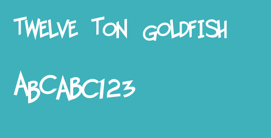 Twelve Ton Goldfish