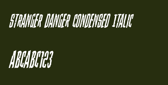 Stranger Danger Condensed Italic