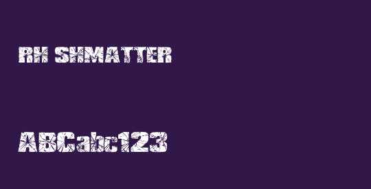 RH SHMATTER