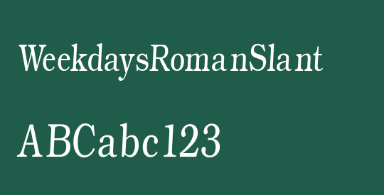 WeekdaysRomanSlant