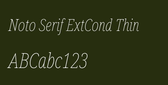 Noto Serif ExtCond Thin