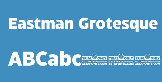 Eastman Grotesque Trial