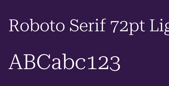 Roboto Serif 72pt Light