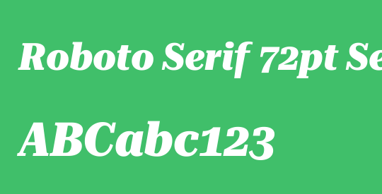 Roboto Serif 72pt SemiCondensed ExtraBold
