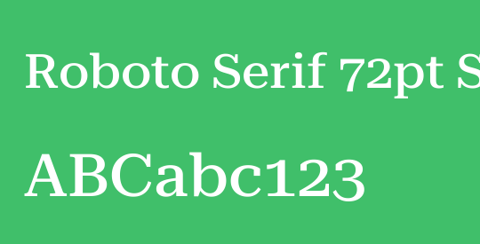 Roboto Serif 72pt SemiExpanded Medium