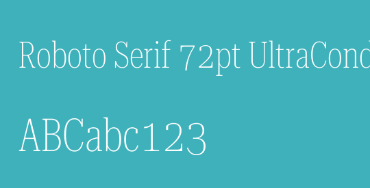 Roboto Serif 72pt UltraCondensed Thin