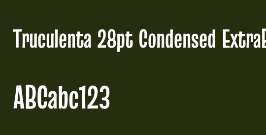 Truculenta 28pt Condensed ExtraBold