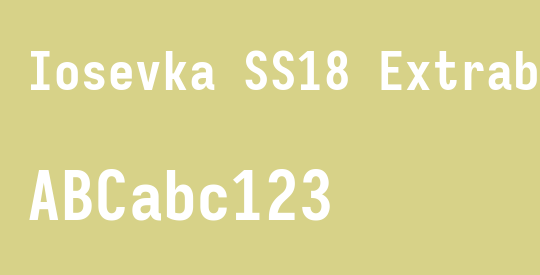 Iosevka SS18 Extrabold