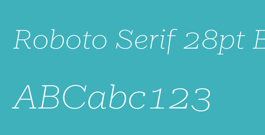 Roboto Serif 28pt ExtraExpanded Thin