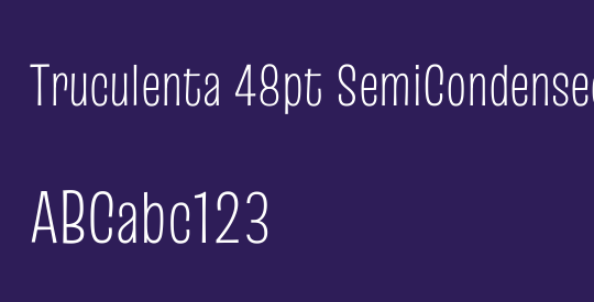 Truculenta 48pt SemiCondensed ExtraLight