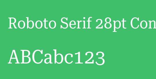 Roboto Serif 28pt Condensed