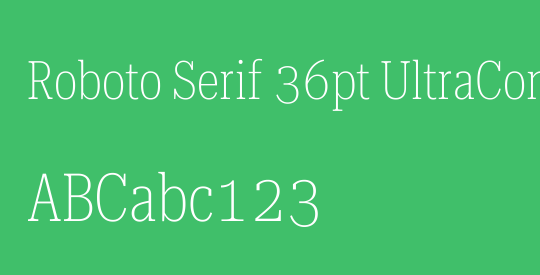 Roboto Serif 36pt UltraCondensed Thin
