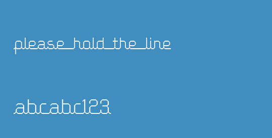 Please hold the line