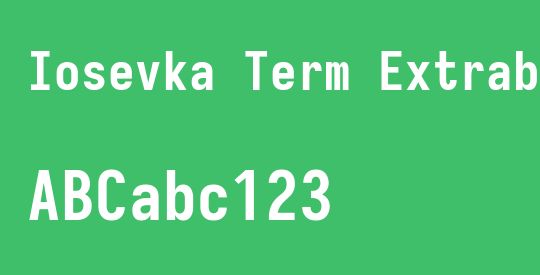 Iosevka Term Extrabold