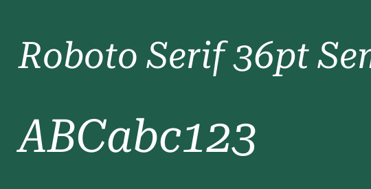 Roboto Serif 36pt SemiCondensed