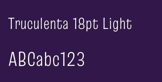 Truculenta 18pt Light