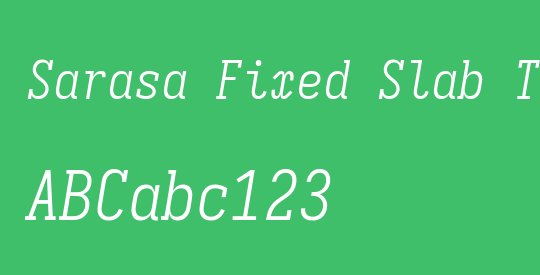 Sarasa Fixed Slab TC Light