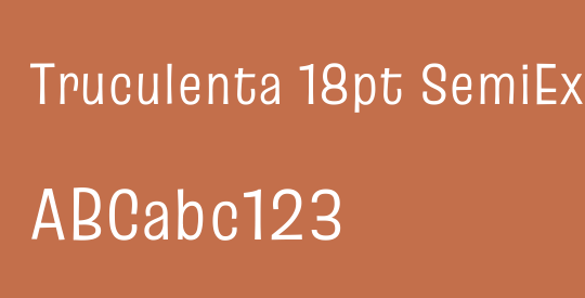 Truculenta 18pt SemiExpanded