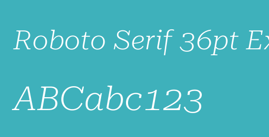 Roboto Serif 36pt Expanded ExtraLight
