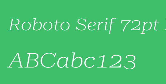 Roboto Serif 72pt ExtraExpanded ExtraLight
