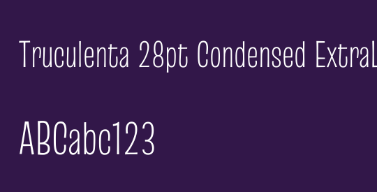 Truculenta 28pt Condensed ExtraLight
