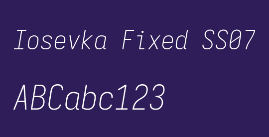 Iosevka Fixed SS07 Extralight