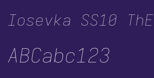 Iosevka SS10 ThExObl