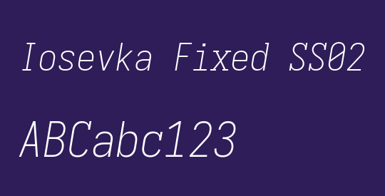 Iosevka Fixed SS02 Extralight
