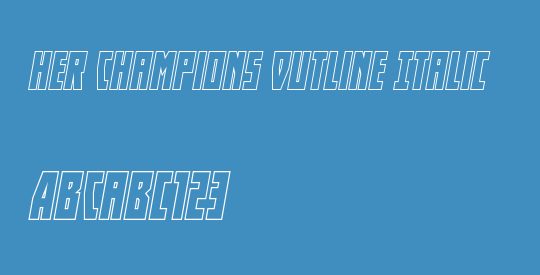 Her Champions Outline Italic