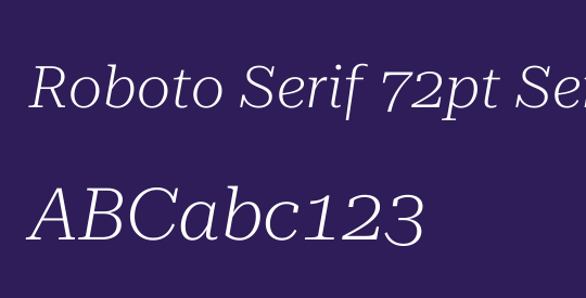 Roboto Serif 72pt SemiExpanded ExtraLight