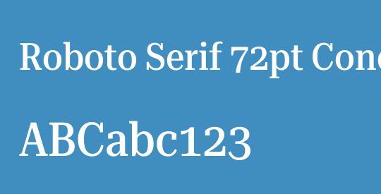 Roboto Serif 72pt Condensed Medium