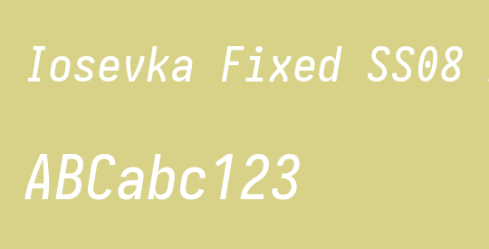 Iosevka Fixed SS08 Medium