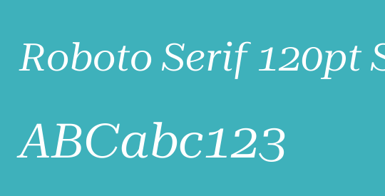 Roboto Serif 120pt SemiExpanded