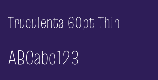 Truculenta 60pt Thin