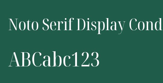 Noto Serif Display Condensed