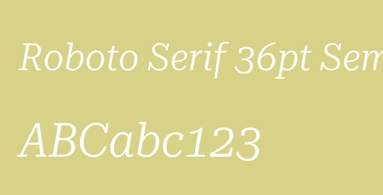 Roboto Serif 36pt SemiCondensed Light