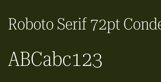 Roboto Serif 72pt Condensed ExtraLight