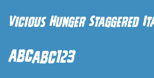 Vicious Hunger Staggered Italic