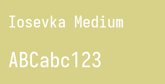 Iosevka Medium